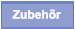 Zubehr